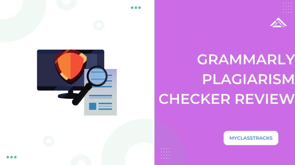 Grammarly Plagiarism Checker Review - MyClassTracks