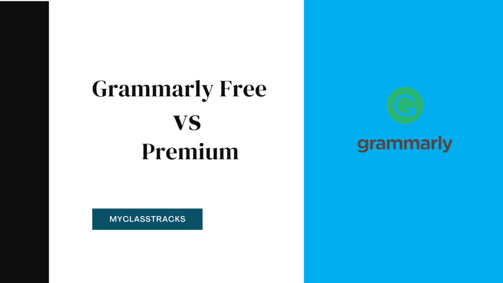 Grammarly Free vs Premium - MyClassTracks
