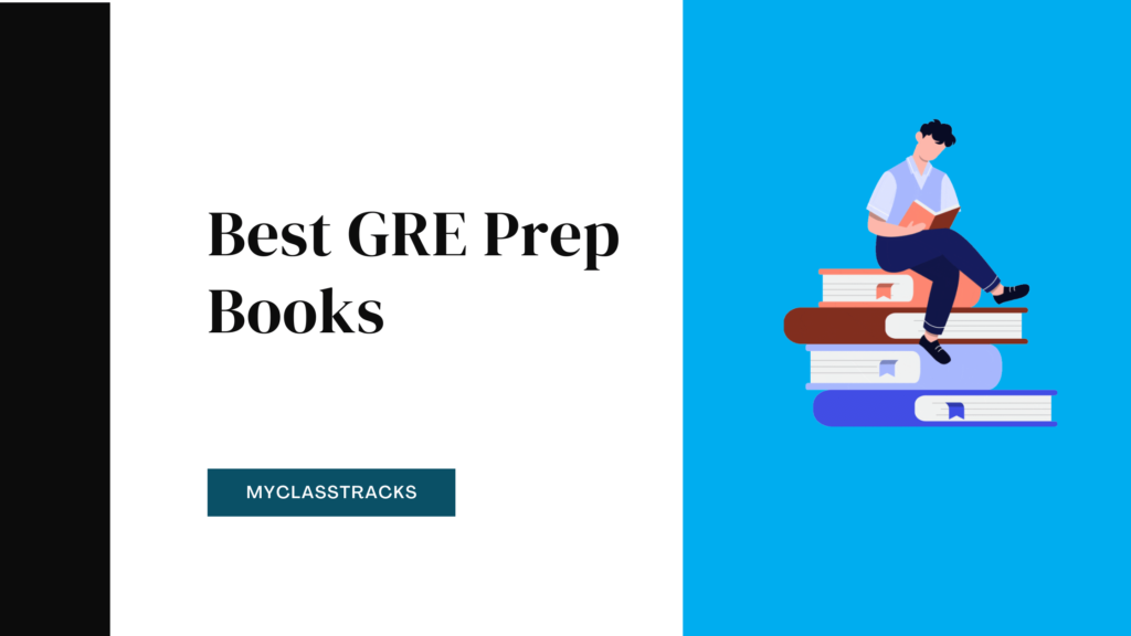 Best GRE Prep Books - MyClassTracks